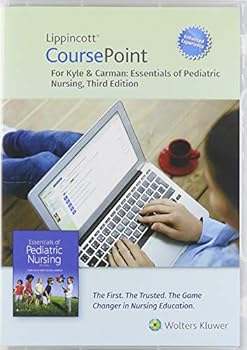 Lippincott CoursePoint 4. 0 for Kyle and Carman's Essentials of Pediatric Nursing