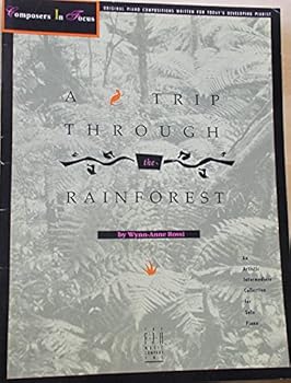 Hardcover A Trip Through the Rainforest: An Artistic Intermediate Collection for Solo Piano Book