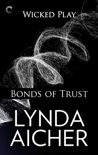 Bonds of Trust: Book One of Wicked Play