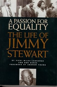 Hardcover A Passion for Equality: The Life of Jimmy Stewart Book