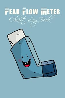 Peak flow meter chart log book A comprehensive logbook for peak flow monitoring for Adults and Kids to record daily readings.