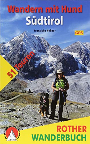 Wandern mit Hund Südtirol: 51 Touren. Mit GPS-Daten (Rother Wanderbuch) Wandern mit Hund Südtirol: 51 Touren. Mit GPS-Daten (Rother Wanderbuch)