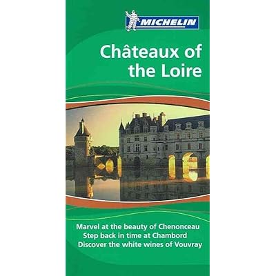 Michelin Travel Guide Chateaux of the Loire