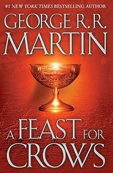 George R. R. Martin: A Feast for Crows (Hardcover); 2005 Edition
