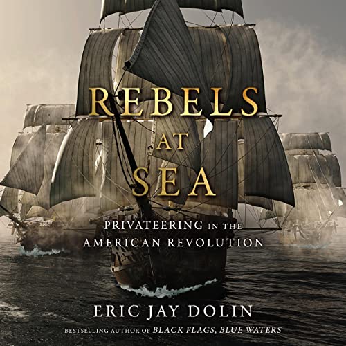Rebels at Sea by Eric Jay Dolin episode artwork