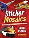 Sticker Mosaics: Going Places: Create Amazing Paintings with 1,774 Stickers!