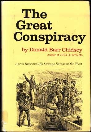 The great conspiracy;: Aaron Burr and his stran... B0006BRMLS Book Cover