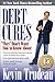 Debt Cures "They" Don't Want You to Know About
