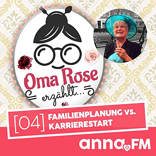 Folge 4: Familienplanung vs. Karrierestart