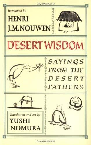 Desert Wisdom:Sayings from the Desert Fathers