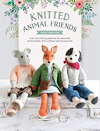 Louise Crowther Knitted Animal Friends Book