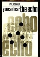 You can hear the echo B0006BNAKU Book Cover
