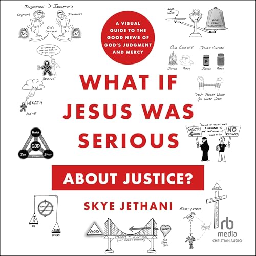 What If Jesus Was Serious About Justice? by Skye Jethani episode artwork