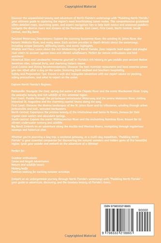 Canoeing the North Florida Waterways: Guide to the Waterways, Wildlife, Flora and Fauna of North Flo