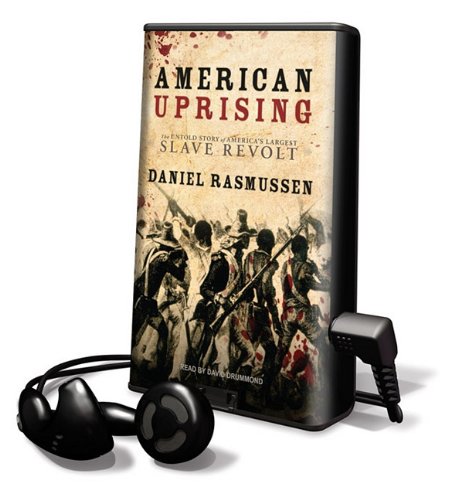 American Uprising: The Untold Story of America's Largest Slave Revolt ...