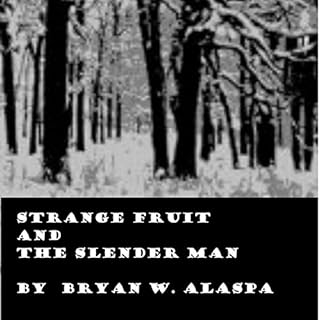Strange Fruit and the Slender Man Audiolibro Por Bryan Alaspa arte de portada