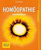 Homöopathie: Das Basisbuch (GU Ratgeber Gesundheit)