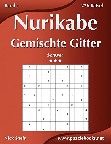 Nurikabe Gemischte Gitter - Schwer - Band 4 - 276 Rätsel (German Edition)