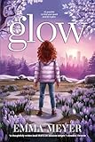 Glow: An Inspiring Chapter Book for Girls