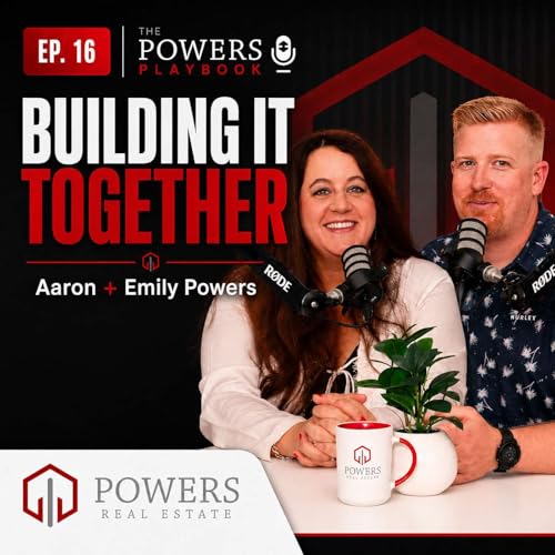 Real Estate, Family, and Freedom an interview with Emily Powers (Aaron's wife)