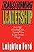 Transforming Leadership: Jesus' Way of Creating Vision, Shaping Values Empowering Change