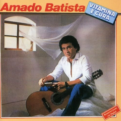 Amado Batista - Vitamina e Cura