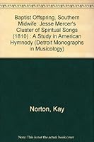 Baptist Offspring, Southern Midwife: Jesse Mercer's Cluster of Spiritual Songs (1810) 0899901093 Book Cover