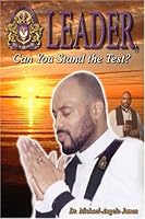 Leader, Can You Stand the Test? 0805965068 Book Cover
