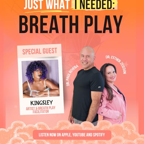 EP009 Just What I Needed: BREATH PLAY (ft. Kingsley)