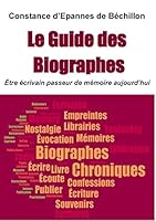 Les Écrivains Passeurs de Mémoire: Être auteur-biographe aujourd’hui 2322040819 Book Cover