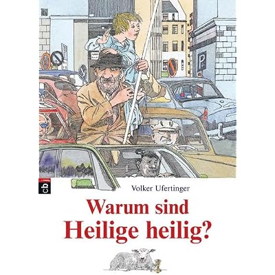 Warum sind Heilige heilig?