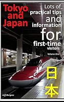 Tokyo (and Japan) - Lots of practical tips and information for first-time visitors 1521737355 Book Cover