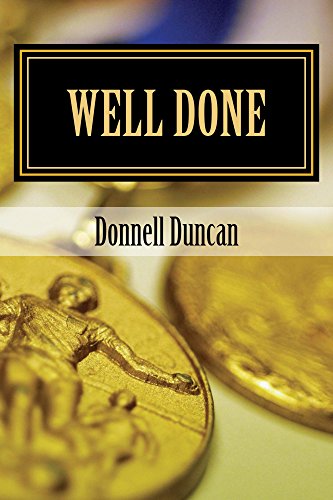 Well Done: Discovering And Executing Your Purpose