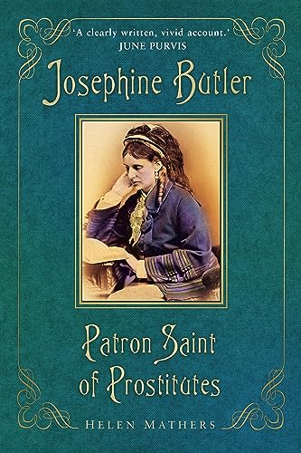 Josephine Butler: Patron Saint of Prostitutes (English Edition)