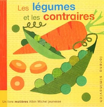 Hardcover Les Légumes Et Les Contraires [French] Book