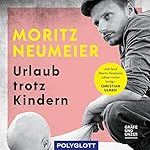 Urlaub trotz Kindern