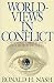 Worldviews in Conflict: Choosing Christianity in the World of Ideas