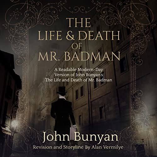 The Life &amp;amp; Death of Mr. Badman by John Bunyan, Alan Vermilye episode artwork