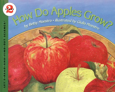 How Do Apples Grow? (Let's-Read-and-Find-Out Science 2)