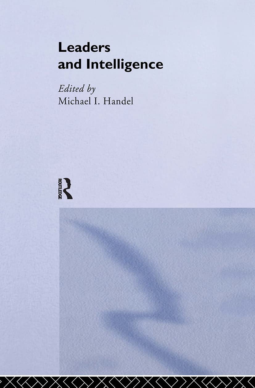 Leaders and Intelligence by Michael I. Handel - 9780714640594