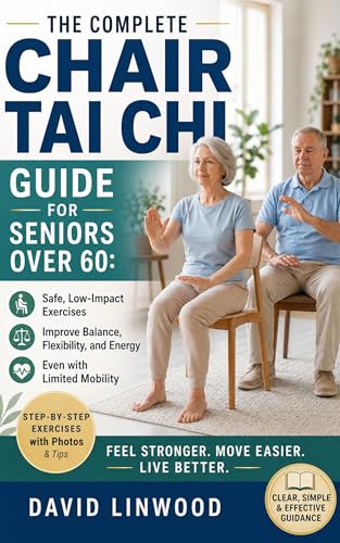 The Complete Chair Tai Chi Guide for Seniors Over 60