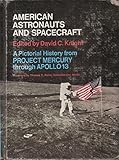 American astronauts and spacecraft;: A pictorial history from Project Mercury through Apollo 13