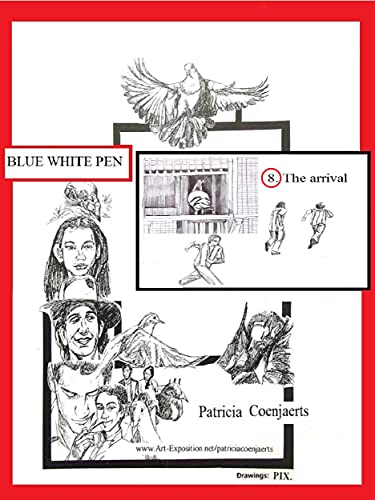 8. The arrival 103-108 (Blue White Pen ARTS Patricia Coenjaerts)