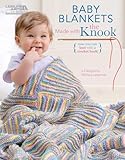 Baby Blankets Made with the Knook (Leisure Arts #5777) (Now You Can Knit with a Crochet Hook!)
