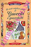 Le cento migliori ricette di gnocchi e gnocchetti 8881838745 Book Cover