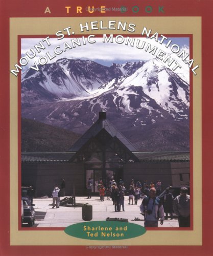 Mount St. Helens National Volcanic Monument (True Books-National Parks) #TOP7