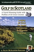 Golf in Scotland: A Travel-Planning Guide with Profiles of 68 Great Courses 0971032629 Book Cover
