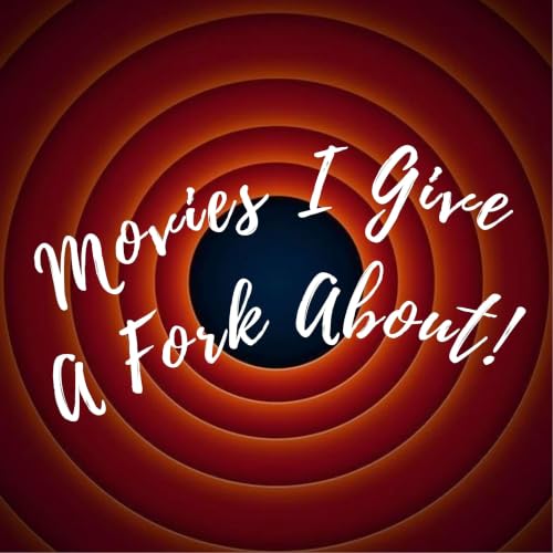 Movies I Give a Fork About cover art