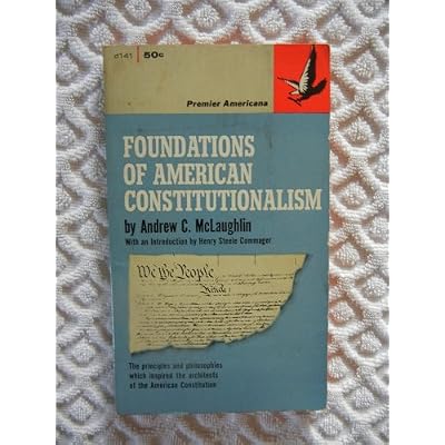 The foundations of American constitutionalism