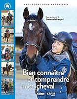 Bien connaître et comprendre mon cheval: Mes leçons pour progresser 2344007792 Book Cover